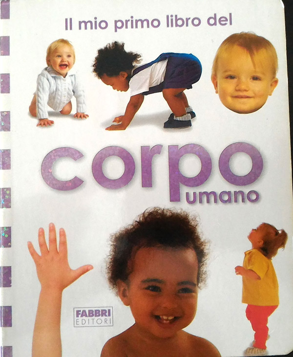 il mio primo libro del corpo umano Fabbri libricino-libri-fiabe-favole-per-bambini-ragazzi-news-blog-recensioni (2)